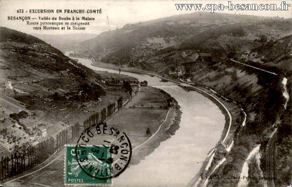 673 - EXCURSION EN FRANCHE-COMTÉ - BESANÇON - Vallée du Doubs à la Malate - Route pittoresque se dirigeant vers Morteau et la Suisse